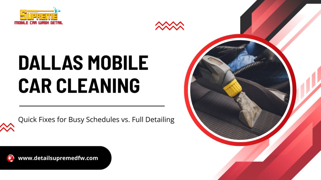 Mobile Interior Car Cleaning Dallas